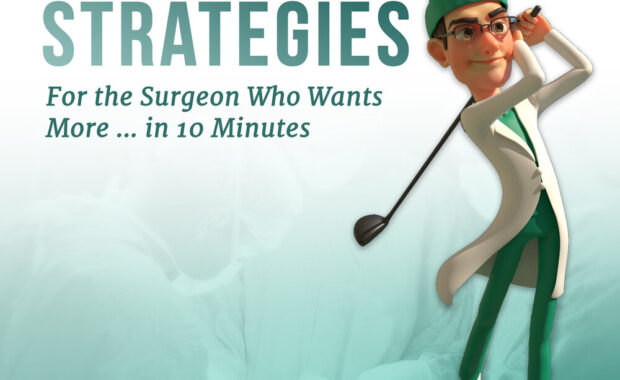 Do No Harm! - Life improvement strategies for the surgeon who wants more ... in 10 minutes - Episode 54