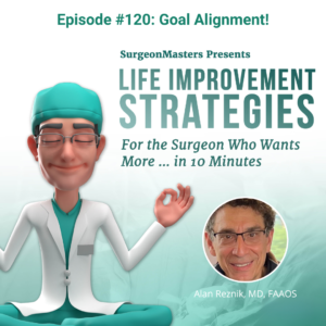 Goal Alignment with Alan Reznik MD